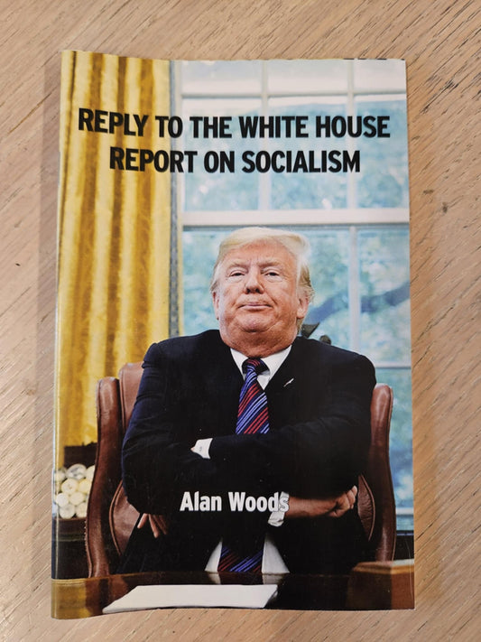 Reply to the White House report on Socialism