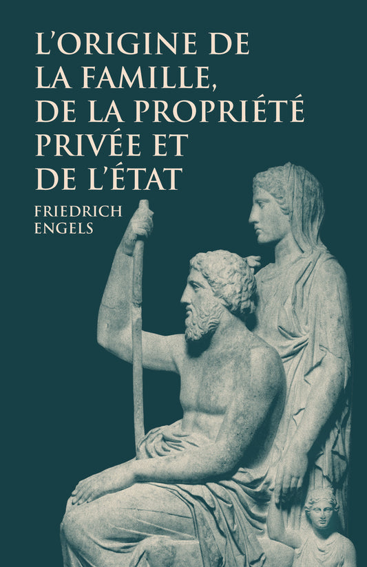 PRÉ-COMMANDE : L'Origine de la famille, de la propriété privée et de l'État