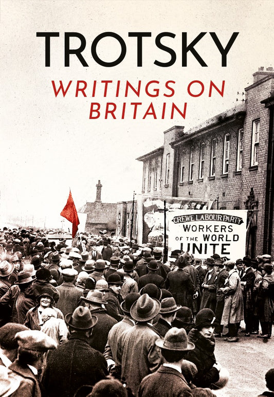Trotsky's Writings on Britain